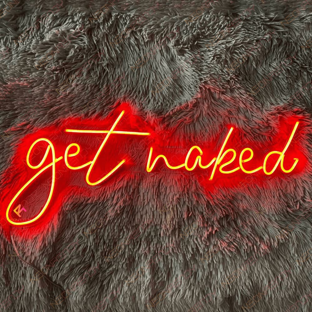 Get Naked Neon Sign Customizable Led Light