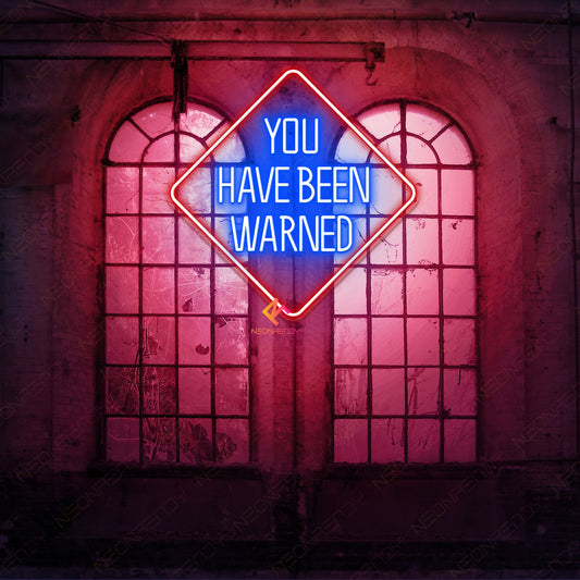 You Have Been Warned Neon Sign Word Light Up